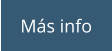 Más info