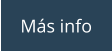 Más info