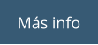 Más info
