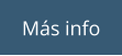Más info